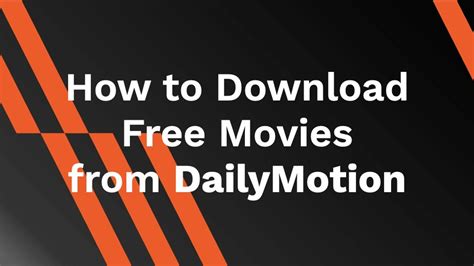 Insert the video link. . Dailymotion movie download